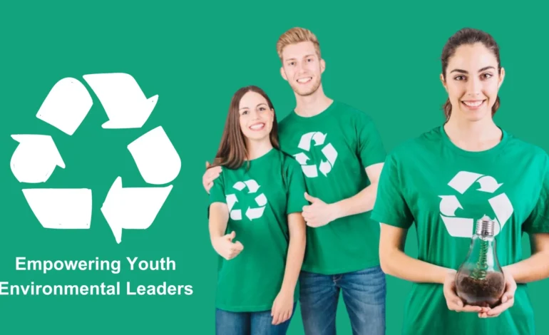 Empowering Youth Environmental Leaders