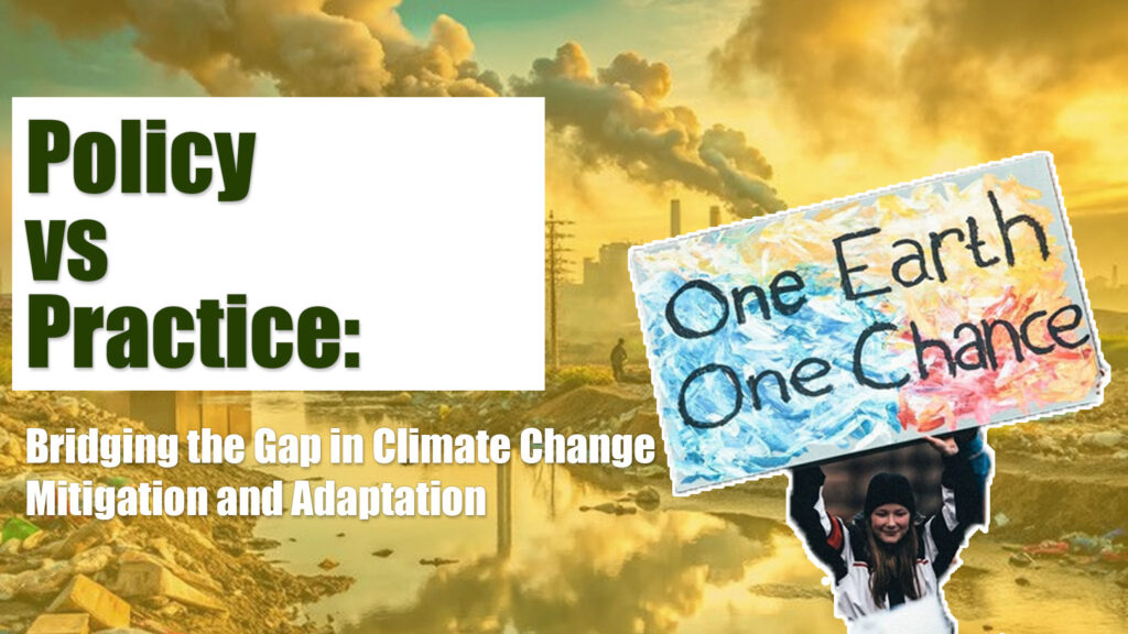 Policy vs. Practice: Bridging the Gap in Climate Change Mitigation and ...